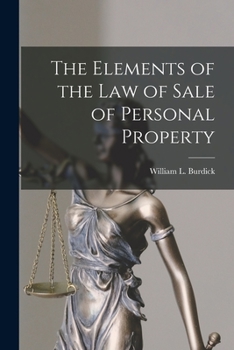 Paperback The Elements of the Law of Sale of Personal Property Book