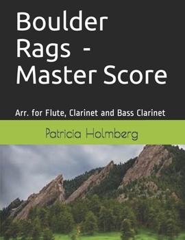 Paperback Boulder Rags - Master Score: Arr. for Flute, Clarinet and Bass Clarinet Book