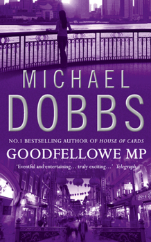 Goodfellowe MP - Book #1 of the Thomas Goodfellowe