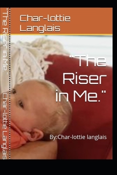 Paperback "The Riser in Me.": By: Char-lottie langlais Book