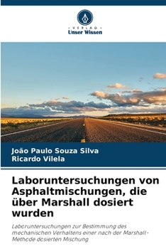 Paperback Laboruntersuchungen von Asphaltmischungen, die über Marshall dosiert wurden [German] Book
