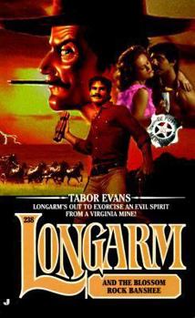 Longarm and the Blossom Rock Banshee - Book #238 of the Longarm