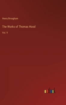 Hardcover The Works of Thomas Hood: Vol. 9 Book