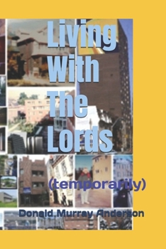 Paperback Living With The Lords: (temporarily) Book