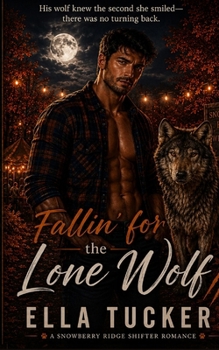 Fallin' for the Lone Wolf (Snowberry Ridge Shifters)