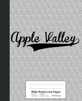 Paperback Wide Ruled Line Paper: APPLE VALLEY Notebook Book