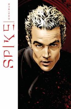 Spike Omnibus - Book  of the Spike Comics (Buffy Vampire Slayer)