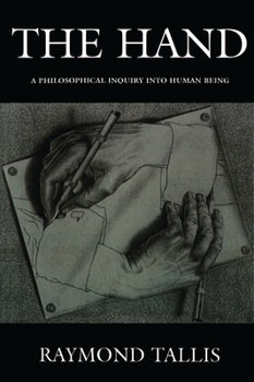 Paperback The Hand: A Philosophical Inquiry Into Human Being Book