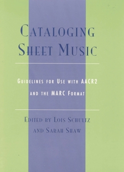 Paperback Cataloging Sheet Music: Guidelines for Use with AACR2 and the Marc Format Book