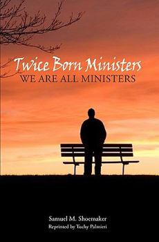 Paperback Twice Born Ministers: We Are All Ministers Book