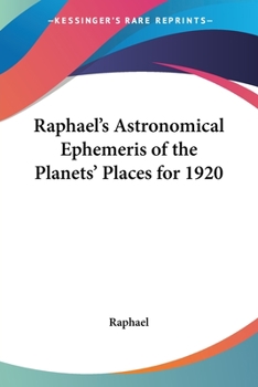 Paperback Raphael's Astronomical Ephemeris of the Planets' Places for 1920 Book
