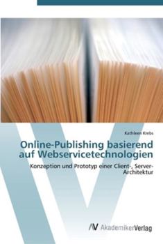Paperback Online-Publishing basierend auf Webservicetechnologien [German] Book