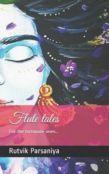 Paperback Flute tales: For the fortunate ones... Book