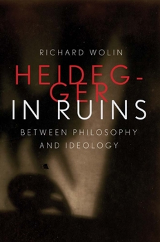 Hardcover Heidegger in Ruins: Between Philosophy and Ideology Book