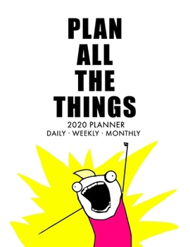 2020 Weekly Planner: 2020 Monthly Planner for January 2020 - December 2020 + Monthly Calendar w/ Notes, To Do List Section, Includes Important Dates, ... Daily Planner 2020, Funny Planner 2020, Meme