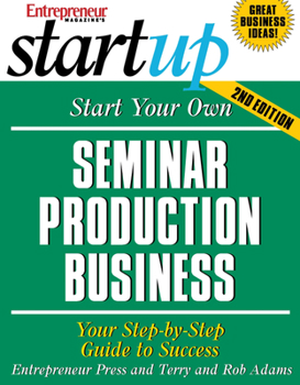 Start Your Own Seminar Production Business (Entrepreneur Magazine's Start Up) - Book  of the Startup Series