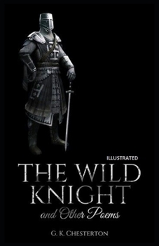 Paperback The Wild Knight And Other Poems: Illustrated Book