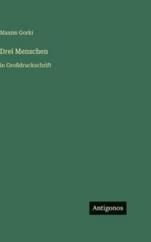Hardcover Drei Menschen: in Großdruckschrift [German] Book