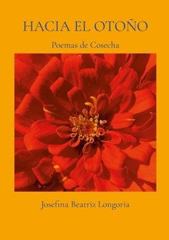 Paperback Hacia el otoño: Poemas de cosecha [Spanish] Book