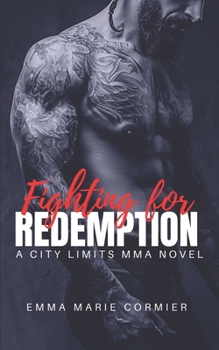 Paperback Fighting For Redemption: A Mixed Martial Arts Sports Romance Book