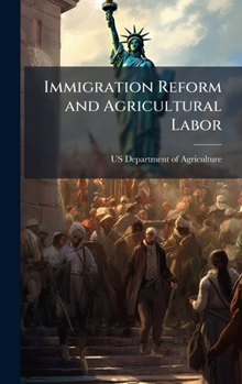 Immigration Reform and Agricultural Labor