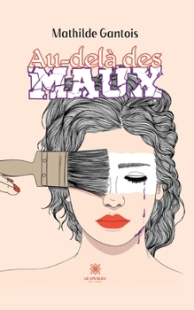 Paperback Au-delà des maux [French] Book
