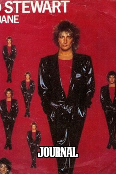Journal: Rod Stewart British Rock Singer Songwriter Best-Selling Music Artists Of All Time Great American Songbook Billboard Hot 100 All-Time Top ... Teacher Paper Workbook for Teens & Children.