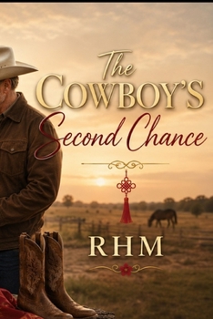 The Cowboy's Second Chance: Book Three