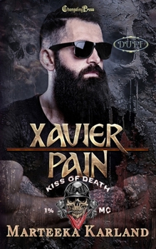 Xavier/Pain Duet: A Bones MC Romance (Kiss of Death MC)