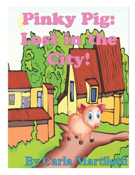 Paperback Pinky Pig: Lost in the City! Book