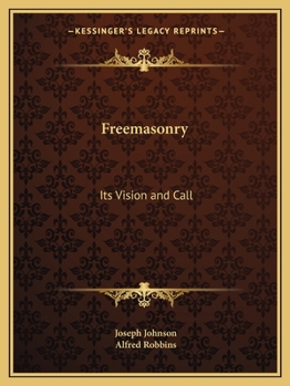 Paperback Freemasonry: Its Vision and Call Book