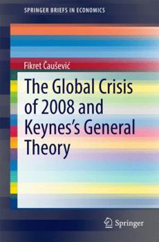 Paperback The Global Crisis of 2008 and Keynes's General Theory Book