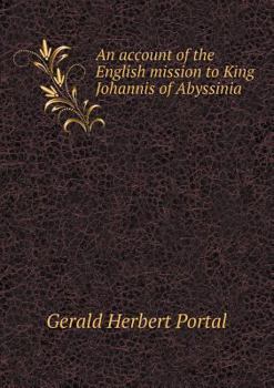 Paperback An account of the English mission to King Johannis of Abyssinia Book