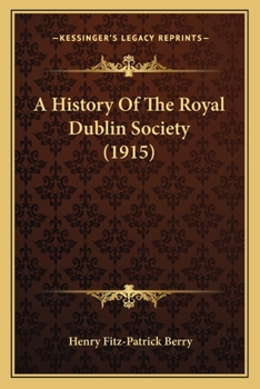 A history of the Royal Dublin society