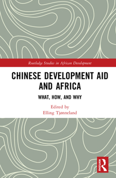 Hardcover Chinese Development Aid and Africa: What, How, and Why Book