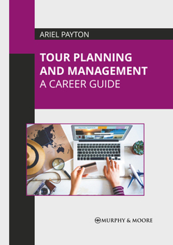 Hardcover Tour Planning and Management: A Career Guide Book