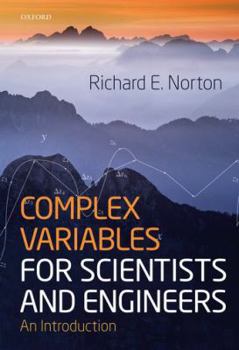 Hardcover Omplex Variables for Scientists and Engineers: An Introduction Book