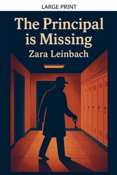 Paperback The Principal is Missing [Large Print] Book
