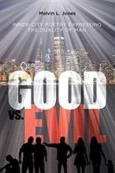 Paperback Inner-City Poetry Expressing the Duality of Man: Good vs. Evil Book