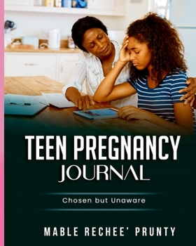 Paperback Teen Pregnancy Journal: Chosen and Unaware Book