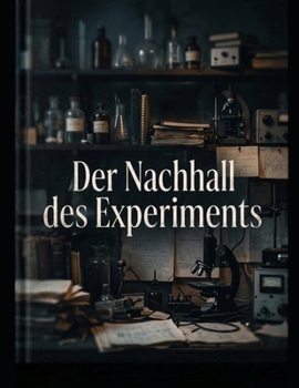 Paperback Der Nachhall des Experiments (German Edition) [German] Book