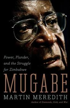 Paperback Mugabe: Power, Plunder, and the Struggle for Zimbabwe Book
