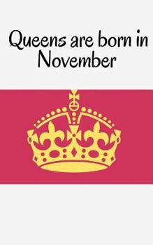 Queens are born in November