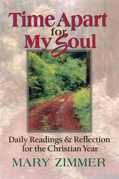 Time Apart for My Soul: Daily Readings & Reflections for the Christian Year