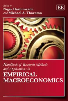 Hardcover Handbook of Research Methods and Applications in Empirical Macroeconomics Book