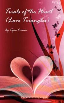 Paperback Trials of the Heart (Love Triangles) Book