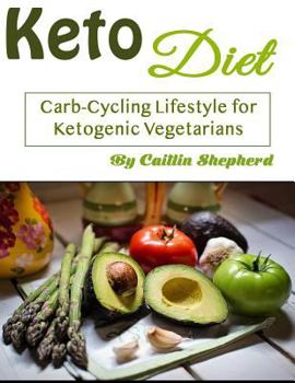 Paperback Keto Diet: Carb-Cycling Lifestyle for Ketogenic Vegetarians Book