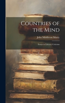 Hardcover Countries of the Mind; Essays in Literary Criticism Book