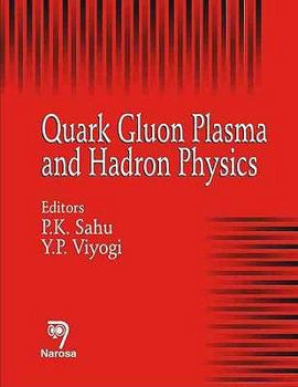 Hardcover Quark Gluon Plasma and Hadron Physics Book