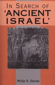 Paperback In Search of "Ancient Israel": A Study in Biblical Origins Book